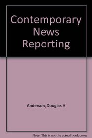 Contemporary News Reporting