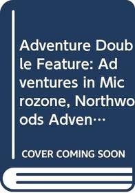 Adventure Double Feature: Adventures in Microzone, Northwoods Adventure: Commodore 64 Disk