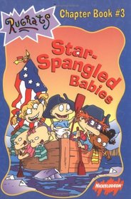 Star Spangled Babies (RUGRATS Chapter Book #3)