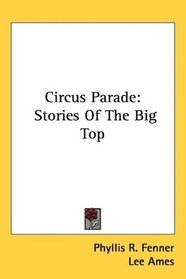 Circus Parade: Stories Of The Big Top