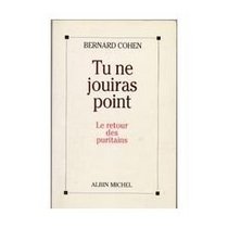 Tu ne jouiras point: Le retour des puritains (French Edition)