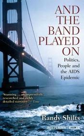 and the band played on.  Politics, people, and the aids epidemic