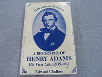 Both Sides of the Ocean: A Biography of Henry Adams, His First Life, 1838-1862 (Biography of Henry Adams)
