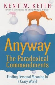 Anyway: the Paradoxical Commandments