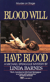 Blood Will Have Blood (Michael Spraggue, Bk 1)
