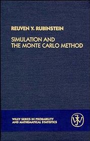 Simulation and the Monte Carlo Method (Wiley Series in Probability and Statistics)