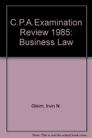 C.P.A.Examination Review 1985: Business Law