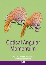 Optical Angular Momentum (Optics & Optoelectronics Series)