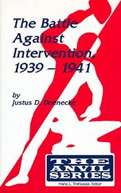 The Battle Against Intervention, 1939-1941 (Anvil Series)