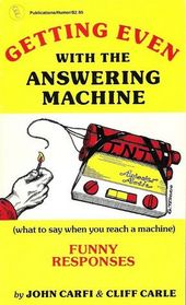 Getting Even With the Answering Machine