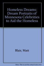 Homeless Dreams: Dream Portraits of Minnesota Celebrities to Aid the Homeless