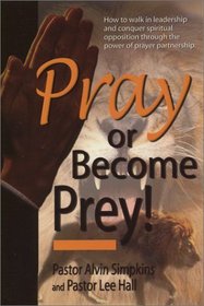 Pray or Become Prey