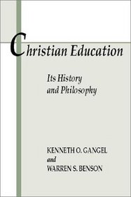 Christian Education: Its History & Philosophy