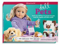 Doll Pets: Teach your doll how to pamper her pets using the supplies and ideas inside!