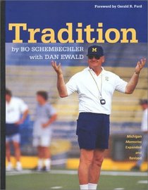 Tradition: Bo Schembechler's Michigan Memories (Michigan)
