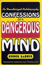 Confessions of a Dangerous Mind