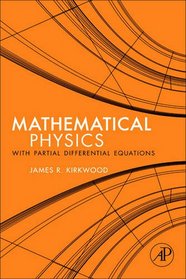 Mathematical Physics with Partial Differential Equations