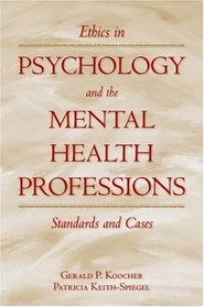 Ethics in Psychology and the Mental Health Professions: Standards and Cases (Oxford Textbooks in Clinical Psychology)
