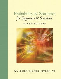 Probability and Statistics for Engineers and Scientists (9th Edition)