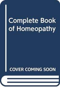 Complete Book of Homeopathy