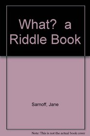 What?  a Riddle Book