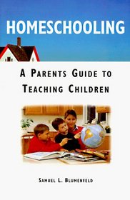 Homeschooling: A Parents Guide to Teaching Children