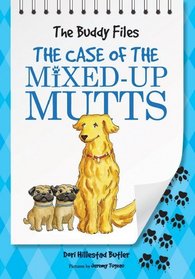 The Buddy Files: The Case of the Mixed Up Mutts (Book 2)
