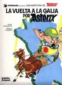 Asterix: La Vuelta a la Galia (Spanish edition of Asterix and the Banquet)