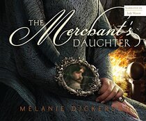 The Merchant's Daughter (Fairy Tale Romance Series, 2)