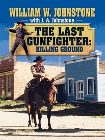 The Last Gunfighter: Killing Ground (Wheeler Large Print Western)