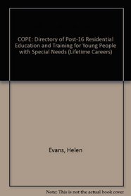 COPE: Directory of Post-16 Residential Education and Training for Young People with Special Needs (Lifetime Careers)