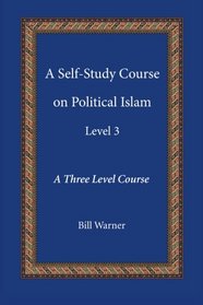 A Self-Study Course on Political Islam, Level 3 (Volume 3)