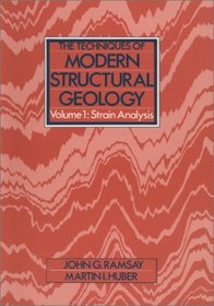 The Techniques of Modern Structural Geology, Vol 1: Strain Analysis (Modern Structural Geology (Paperback))