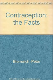 Contraception: The Facts (Oxford Medical Publications)