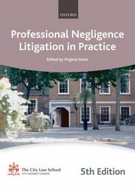 Professional Negligence Litigation in Practice (City Law School Manuals 09-10)