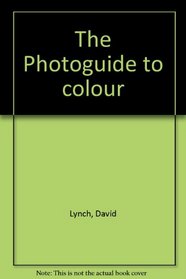 The Focalguide to Colour (The Focal Photoguides)