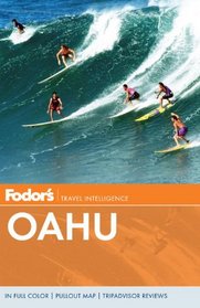 Fodor's Oahu, 4th Edition: with Honolulu, Waikiki, and the North Shore (Full-color Travel Guide)