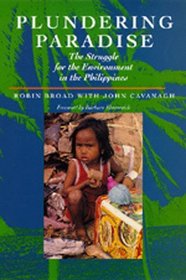 Plundering Paradise: The Struggle for the Environment in the Philippines