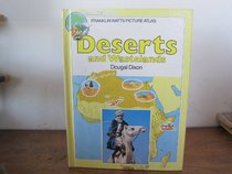 Deserts and Wastelands (Franklin Watts Picture Atlas)