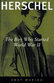 Herschel: The Boy Who Started World War II