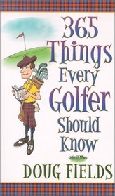 365 Things Every Golfer Should Know