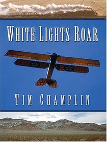 White Lights Roar: A Western Story