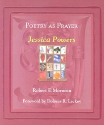 Poetry As Prayer: Jessica Powers (The Poetry As Prayer Series)