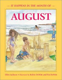August (It Happens in the Month of...)