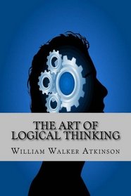 The Art of Logical Thinking