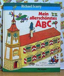 Mein allerschnstes ABC. Ein Wrter-, Bilder- und Geschichtenbuch.