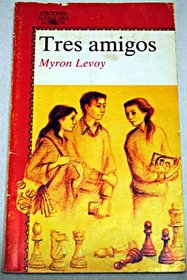 Tres Amigos/Three Friends (Spanish Edition)