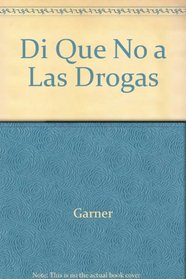 Di Que No a Las Drogas (Spanish Edition)