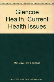 Glencoe Health, Current Health Issues
