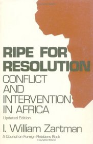 Ripe for Resolution: Conflict and Intervention in Africa